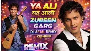 Ya Ali Remix || Zubeen Garg || Zubeen Garg Hit Song Mix || New Style Hard Bass Mix 2026 || Afjal 