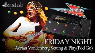 VANDENBERG / FRIDAY NIGHT Guitar Cover - Adrian Vandenberg Setting & Play(Pod Go)