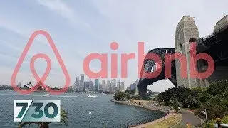 Airbnb dividing Australia's tourist towns | 7.30
