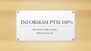 PAPARAN DAN PENJELASAN PTM 100% KELAS 2.A DAN 2.B
