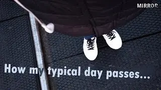 My typical day