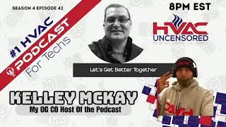 HVAC Uncensored Talks with OG Co Host Kelley Mckay