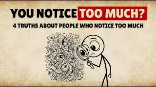 Psychology of People Who Notice Too MUCH