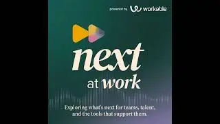 TRAILER: Next at Work by Workable