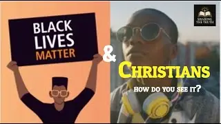 Is the Black Lives Matter Movement biblical?