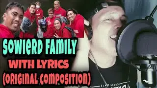 SOWIERD FAMILY (ORIGINAL) | LYRICS | HUGOT NI DONNIX TV | INSPIRED BY JAPER SNIPER | March 16,2021