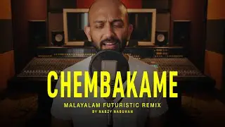 Chembakame | Malayalam Futuristic Remix | Franco | Nabzy Nabuhan