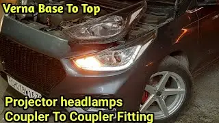 Verna Base Model को बनाया Top|Verna Top Model Projector Headlamps Coupler To Coupler Installation 👆🏼
