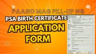 Paano mag fill up ng PSA Birth Certificate Application Form