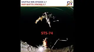 SHUTTLE-MIR EPISODE 2.7 STS-74 THE END OF THE MISSION / МИР &mdash; ШАТТЛ: ЭПИЗОД 2.7 STS-74: КОНЕЦ МИССИИ