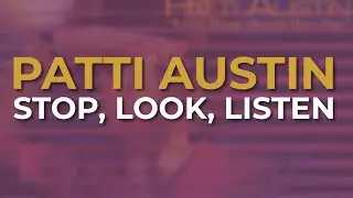 Patti Austin - Stop, Look, Listen (Official Audio)