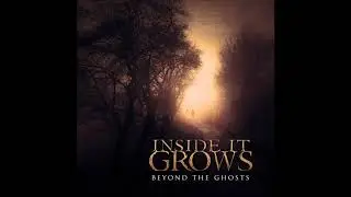 Inside It Grows - Losing Myself