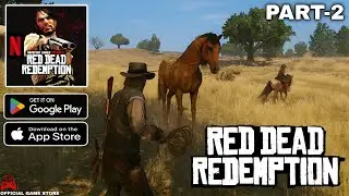 Red Dead Redemption Mobile UHD game play part - 2 (Android & iOS) gaming 