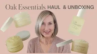 OAK ESSENTIALS | SKINCARE | BODYCARE HAUL AND UNBOXING