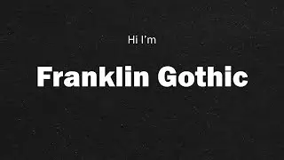 Franklin Gothic Type Animation