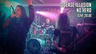 Disease Illusion - No Hero [LIVE 2018]