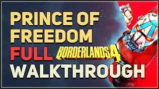 Prince of Freedom Full Walkthrough Borderlands 4