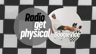 Get Physical Radio by Boogie Vice