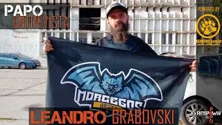072 - PAPO Entrevista - LEANDRO GRABOVSKI - Powered by BEARTAC