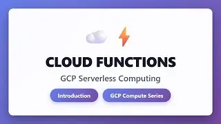 Cloud Functions: GCP Serverless Computing Explained for Beginners