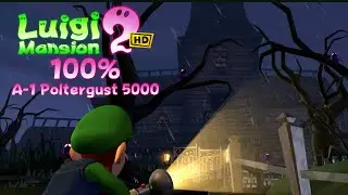 Luigi's Mansion 2 HD 100% Walkthrough – A-1 Poltergust 5000