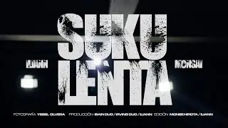 Iliann, Monsai - SUKULENTA (Video Oficial )