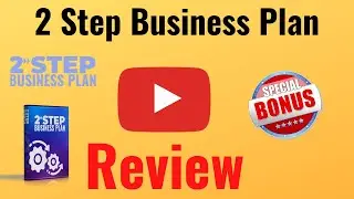 2 Step Business Plan Review +Demo 🛑Warning🛑 Don't Buy This Product Before You SEE MY Custom Bonuses