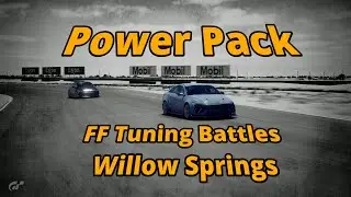 GT7 - Power Pack - FF Tuning Battle -Willow Springs - 2 Chilles