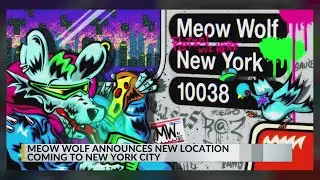 New Meow Wolf location coming to New York City