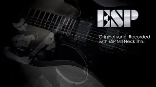 Original song / Automata - Recorded with ESP m II standard series Neck thru