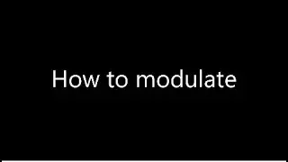Beginners guide to Modulation