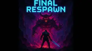 Final Respawn 🎮🔥💀⚔️🕹️