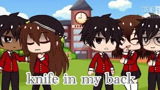Knife in my back | Gacha Club