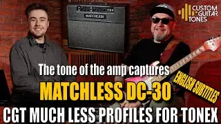 The tone of the amp captures: MATCHLESS DC-30, CGT Much Less profiles for ToneX