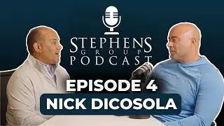 STEPHENS GROUP PODCAST - Episode 04: Nick DiCosola (Developer, General Contractor, Owner's Rep)