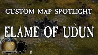 BFME2/RotWK Custom Map Spotlight #2: Flame of Udun