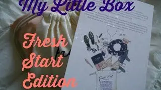 Unboxing My Little Box, January 2017 The Fresh Start Edition