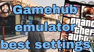 GAMEHUB EMULATOR GTA V BEST SETTINGS EVER 🔥| #gamehub #gamehubemulator #gta5 #gameplay #emulatorfix 