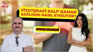 Fitoterapi Kalp Damar Sağlığını Nasıl Etkiliyor? - Dr. Hakan &Ouml;zkul, Bircan Bali ile Sabah Kahvesi