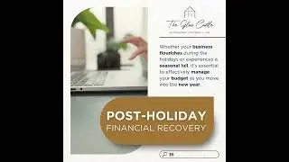 Post-Holiday Financial Recovery: Managing Your Business Budget After the Festive Season.