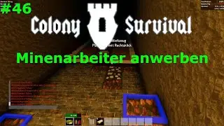 Colony Survival 🏰 | Minenarbeiter anwerben #46 | gameplay german