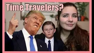 Are Barron Trump and Donald Trump Time Travelers? | Cassie Carlyle