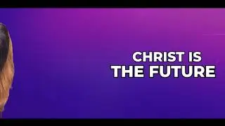 CHRIST IS THE FUTURE  Lyric video  by Ruthney Daibo