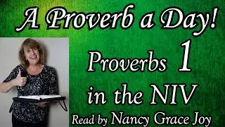 Притчи 1 в Библии NIV в исполнении Нэнси Грейс Джой #nancygracejoy #proverb1 #fearoflord #godswisdom