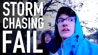 STORM CHASING FAIL
