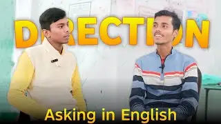Direction Asking in English | Stage Speaking Practice