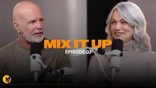 Mix It Up | Episode 03 | Forever Free