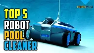 Best Robot Pool Cleaner : Top 5 Robot Pool Cleaner 2019 Reviews  ( Buying Guide )