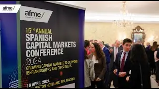 AFME's 15th Annual Spanish Capital Markets Conference