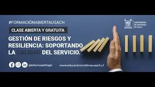Clase abierta y gratuita: Gestión de Riesgos y Resiliencia
